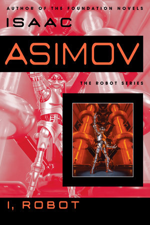 cover for I, Robot by Isaac Asimov