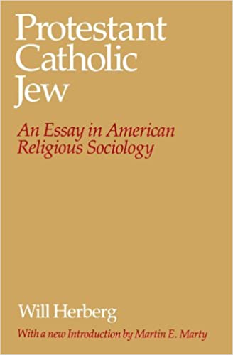 cover for Protestant Catholic Jew: An Essay in American Religious Sociology by Will Herberg