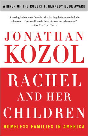cover for Rachel and Her Children: Homeless Families in America by Jonathan Kozol