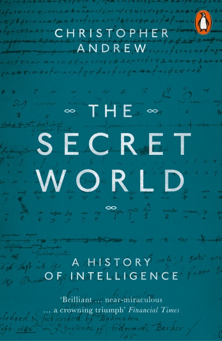 cover for The Secret World: History of Intelligence by Christopher Andrew