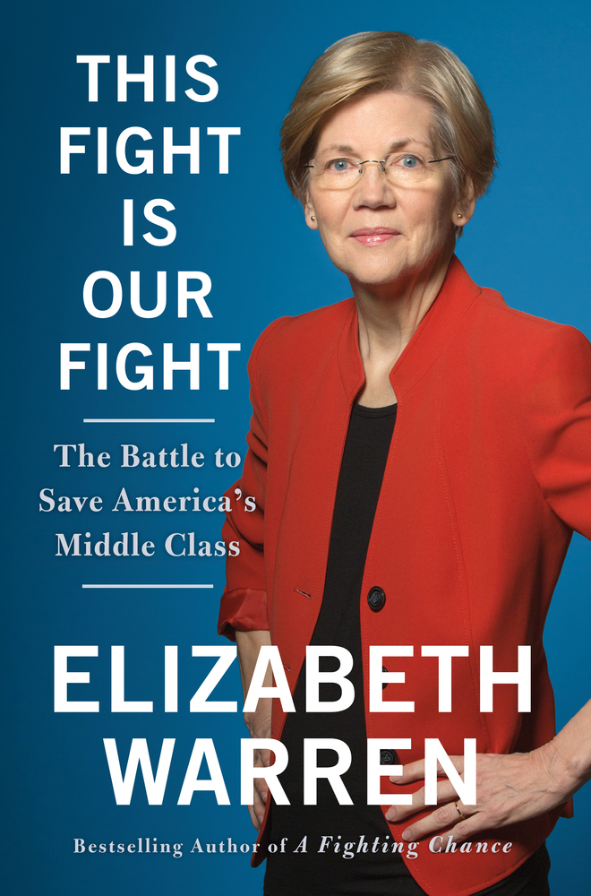cover for This Fight Is Our Fight: The Battle to Save America's Middle Class by Elizabeth Warren
