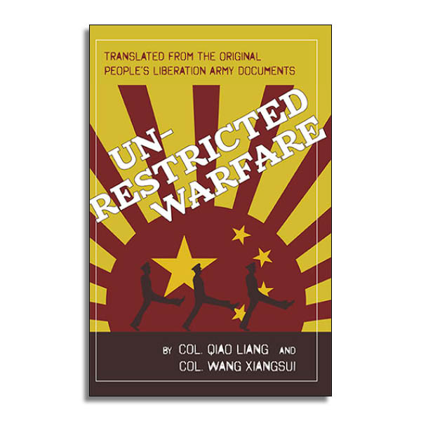 cover for Unrestricted Warfare: China's Master Plan to Destroy America by Qiao Liang and Wang Xiangsui